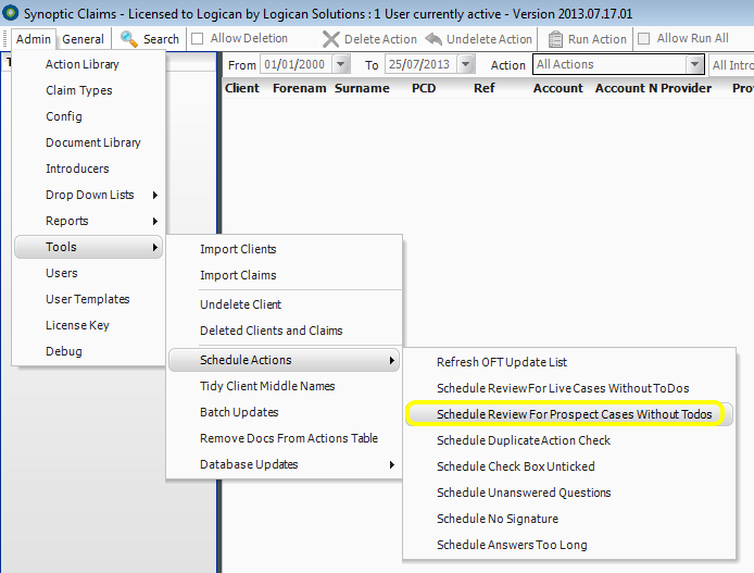 Select Admin --\> Tools --\> Schedule Actions --\> Schedule Review For Prospect Cases Without Todos